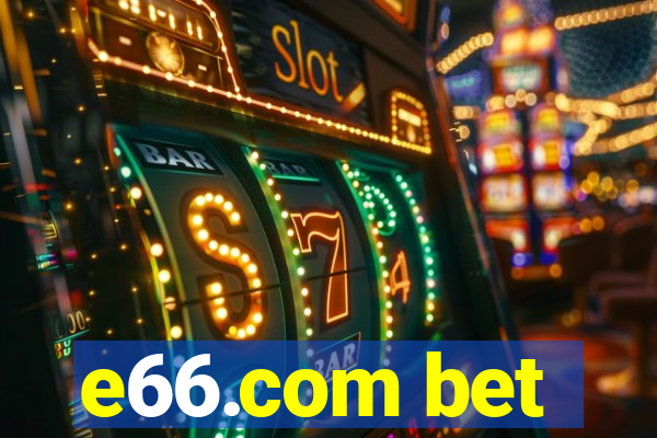 e66.com bet
